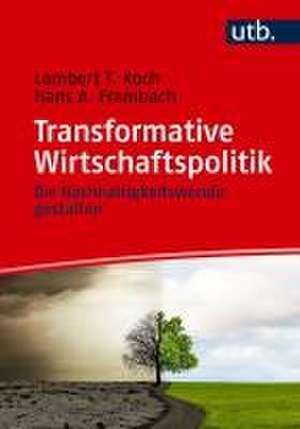 Transformative Wirtschaftspolitik de Lambert T. Koch