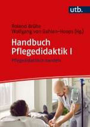 Handbuch Pflegedidaktik I de Roland Brühe