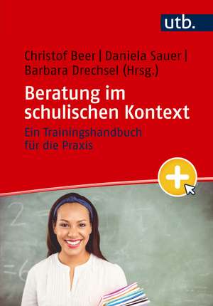 Beratung im schulischen Kontext de Christof Beer