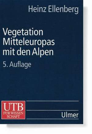 Vegetation Mitteleuropas mit den Alpen de Heinz Ellenberg