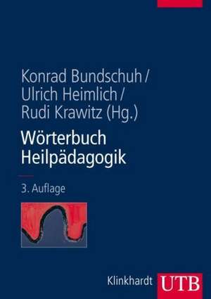 Wörterbuch Heilpädagogik de Konrad Bundschuh