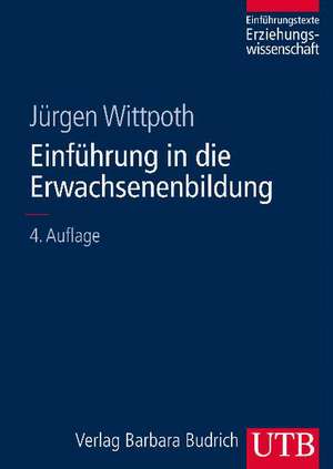 Einführung in die Erwachsenenbildung de Jürgen Wittpoth