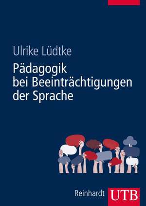 Pädagogik bei Beeinträchtigungen der Sprache de Ulrike M: Lüdtke