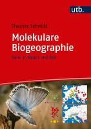 Molekulare Biogeographie de Thomas Schmitt