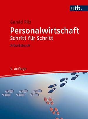 Personalwirtschaft Schritt für Schritt de Gerald Pilz