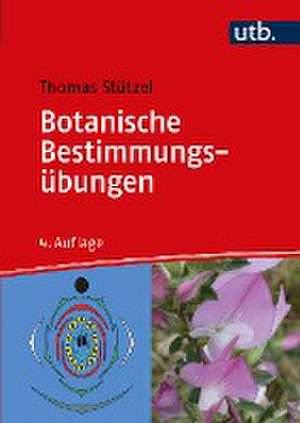 Botanische Bestimmungsübungen de Thomas Stützel