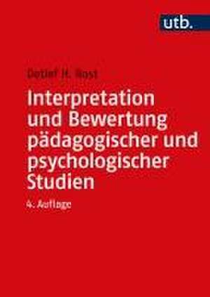 Interpretation und Bewertung pädagogischer und psychologischer Studien de Detlef Rost