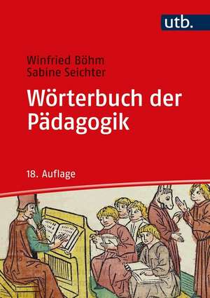 Wörterbuch der Pädagogik de Winfried Böhm