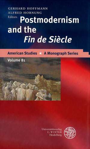 Postmodernism and the Fin de Siecle: The Cultural Work of Literature de Gerhard Hoffmann