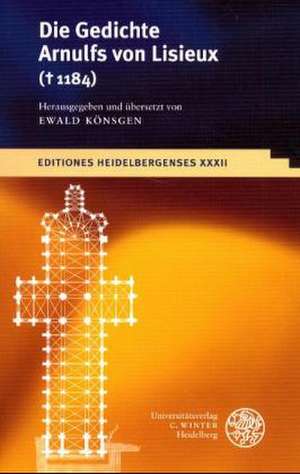 Die Gedichte Arnulfs Von Lisieux (1184): Die Reconstruction-Periode Im Amerikanischen Roman de Ewald Koensgen