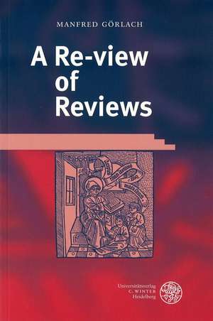 A Re-view of Reviews de Manfred Görlach