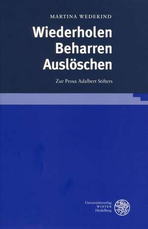 Wiederholen - Beharren - Auslöschen de Martina Wedekind