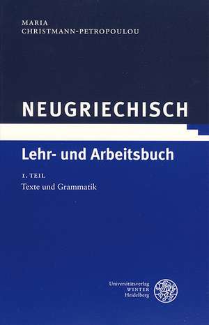 Neugriechisch: Lehr- Und Arbeitsbuch de Maria Christmann-Petropoulou