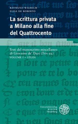 La scrittura privata a Milano alla fine del Quattrocento de Raymund Wilhelm