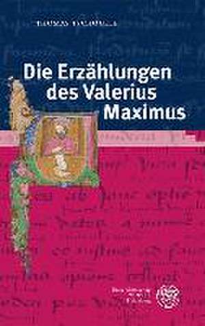 Die Erzählungen des Valerius Maximus de Thomas Tschögele