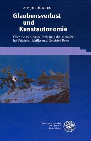 Glaubensverlust und Kunstautonomie de Antje Büssgen