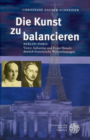 Die Kunst zu balancieren de Christiane Zauner-Schneider