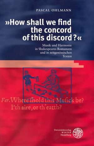 »How shall we find the concord of this discord?« de Pascal Ohlmann