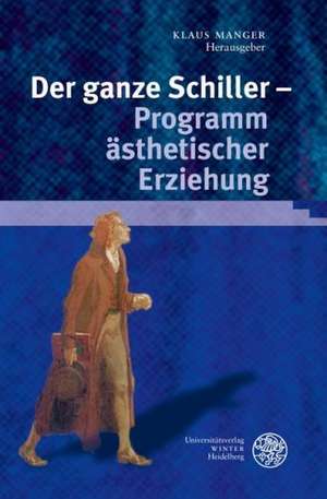 Der ganze Schiller - Programm ästhetischer Erziehung de Nikolas Immer