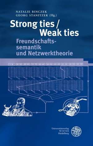 Strong ties / Weak ties de Natalie Binczek