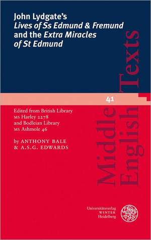 John Lydgate's 'Lives of SS Edmund & Fremund' and the 'Extra Miracles of St Edmund': Edited from British Library MS Harley 2278 and Bodleian Library M de Anthony Bale