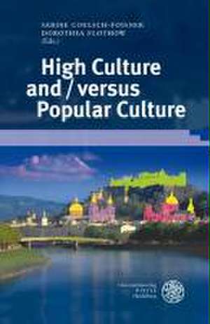 High Culture and / versus Popular Culture de Sabine Coelsch-Foisner