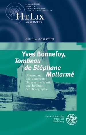 Yves Bonnefoy, ,Tombeau de Stéphane Mallarmé' de Giulia Agostini