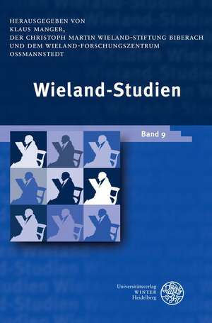 Wieland-Studien / Band 9: Aufsatze - Texte Und Dokumente de Klaus Manger