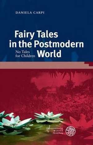 Fairy Tales in the Postmodern World de Daniela Carpi