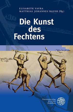 Die Kunst des Fechtens de Elisabeth Vavra