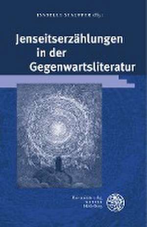 Jenseitserzählungen in der Gegenwartsliteratur de Isabelle Stauffer