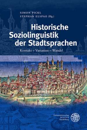 Historische Soziolinguistik der Stadtsprachen de Simon Pickl