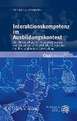 Interaktionskompetenz im Ausbildungskontext de Santana Overath