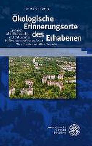 Ökologische Erinnerungsorte des Erhabenen de Laura Schaper