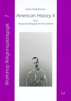 American History X de Heike Hebbelmann