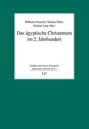 Das ägyptische Christentum im 2. Jahrhundert de Wilhelm Pratscher