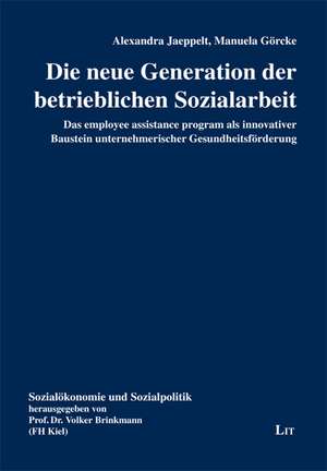 Die neue Generation der betrieblichen Sozialarbeit de Alexandra Jaeppelt