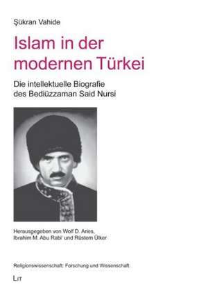 Islam in der modernen Türkei de Sükran Vahide