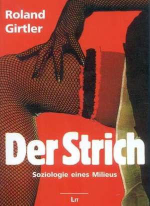 Der Strich de Roland Girtler