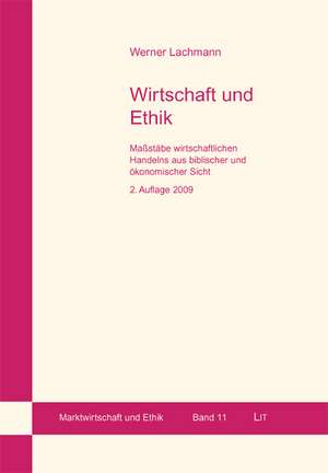 Wirtschaft und Ethik. 2. Auflage de Werner Lachmann