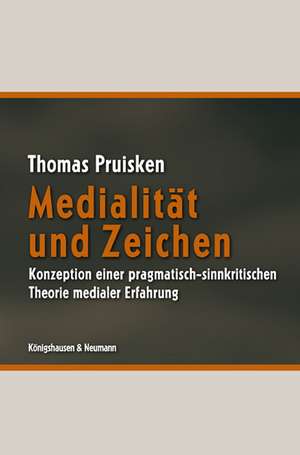 Medialität und Zeichen de Thomas Pruisken