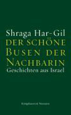 Der schöne Busen der Nachbarin de Shraga Har-Gil