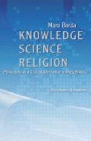 Knowledge, Science, Religion de Mara Borda