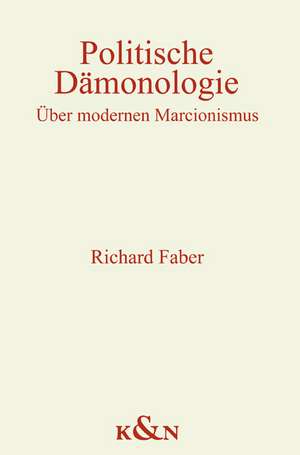 Politische Dämonologie de Richard Faber