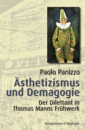 Ästhetizismus und Demagogie de Paolo Panizzo