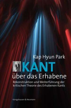 Kant und das Erhabene de Kap Hyun Park