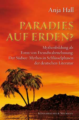 Paradies auf Erden? de Anja Hall