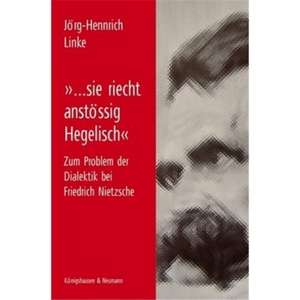 »...sie riecht anstössig Hegelisch« de Jörg-Hennrich Linke