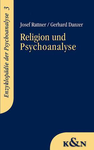 Religion und Psychoanalyse de Josef Rattner