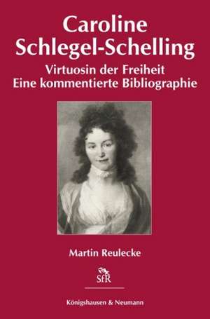 Caroline Schlegel-Schelling de Martin Reulecke